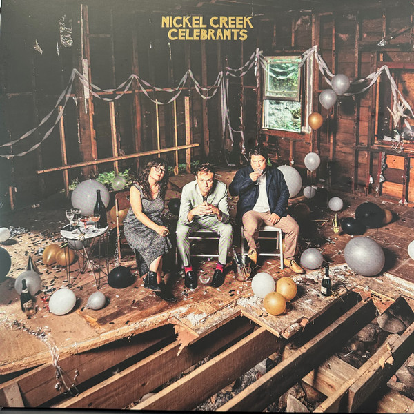 Nickel Creek - Celebrants