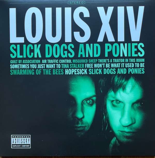 Louis XIV - Slick Dogs And Ponies