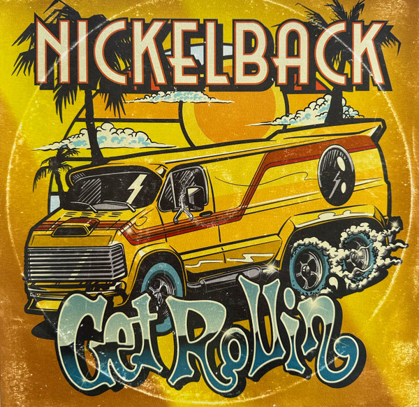 Nickelback - Get Rollin'