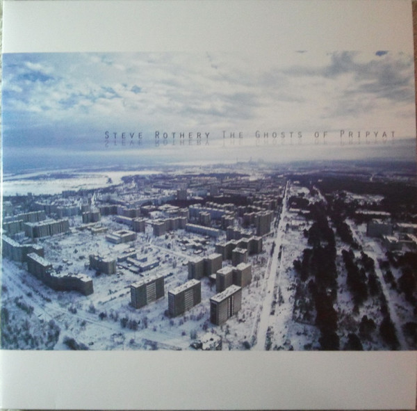 Steve Rothery - The Ghosts Of Pripyat