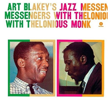 Art Blakey & The Jazz Messengers, Thelonious Monk - Art Blakey's Jazz Messengers With Thelonious Monk