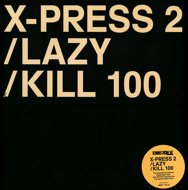 X-Press 2 - Lazy / Kill 100