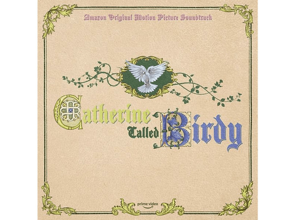 Various - Catherine Called Birdy (Amazon Original Motion Picture Soundtrack)