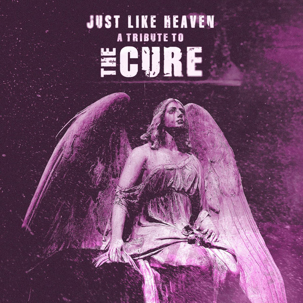 Various - Just Like Heaven - A tribute To The Cure