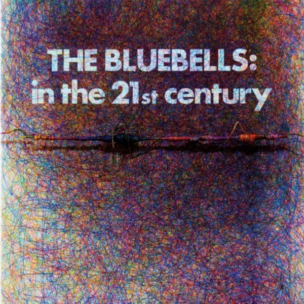 The Bluebells - In The 21st Century