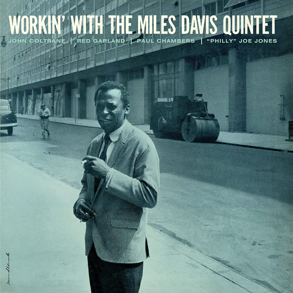 The Miles Davis Quintet - Workin’ With The Miles Davis Quintet