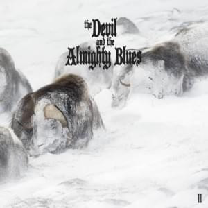 The Devil And The Almighty Blues - II