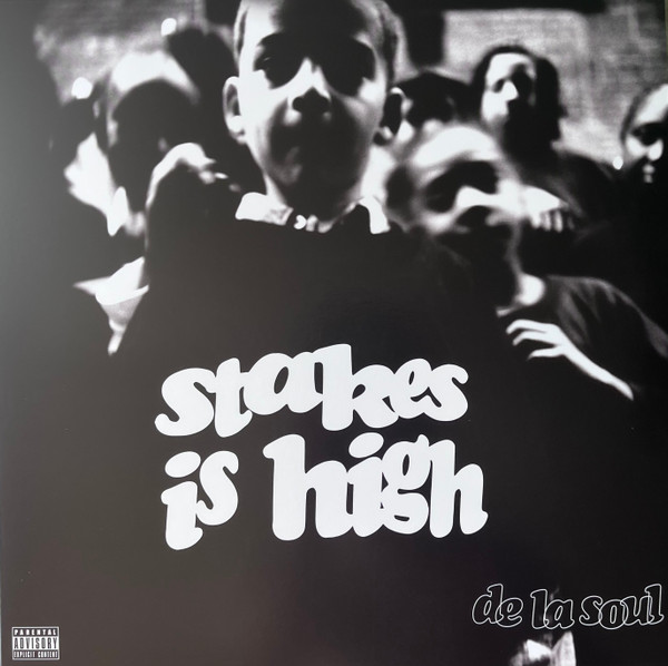 De La Soul - Stakes Is High