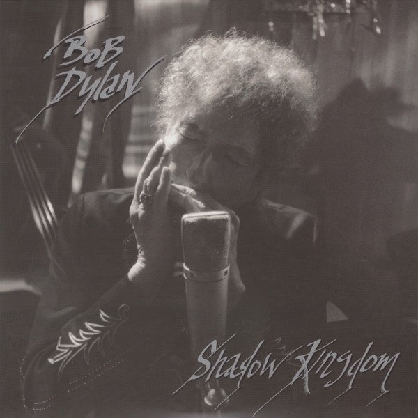 Bob Dylan - Shadow Kingdom