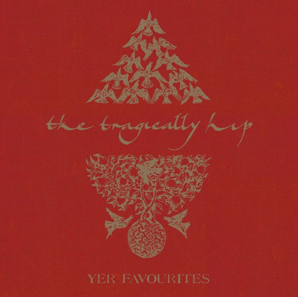 The Tragically Hip - Yer Favourites Vol. 1