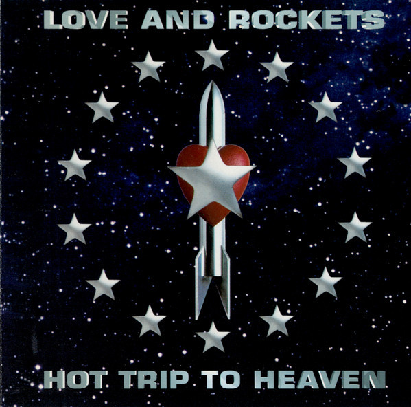 Love And Rockets - Hot Trip To Heaven