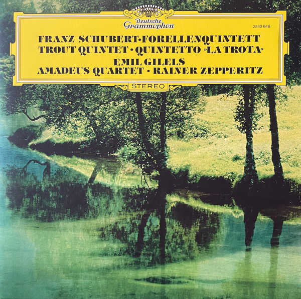 Franz Schubert, Emil Gilels, Amadeus-Quartett, Rainer Zepperitz - Forellenquintett • Trout Quintet • Quintetto »La Trota«