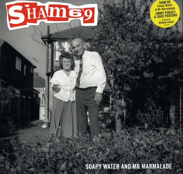 Sham 69 - Soapy Water And Mr Marmalade