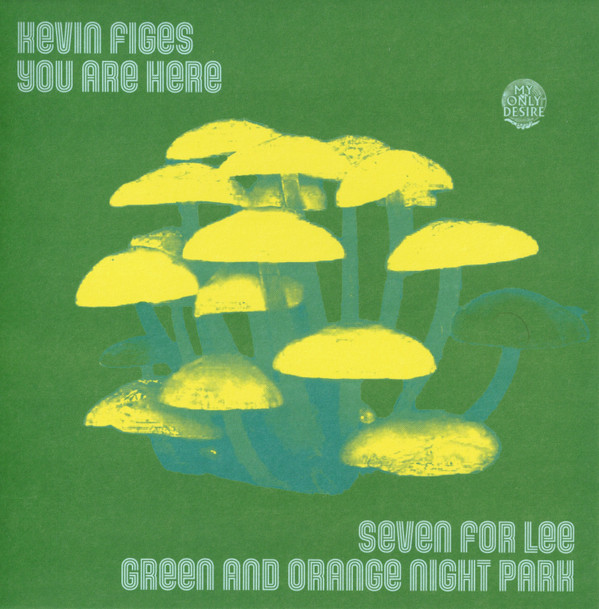 Kevin Figes, You Are Here (3) - Seven For Lee / Green And Orange Night Park