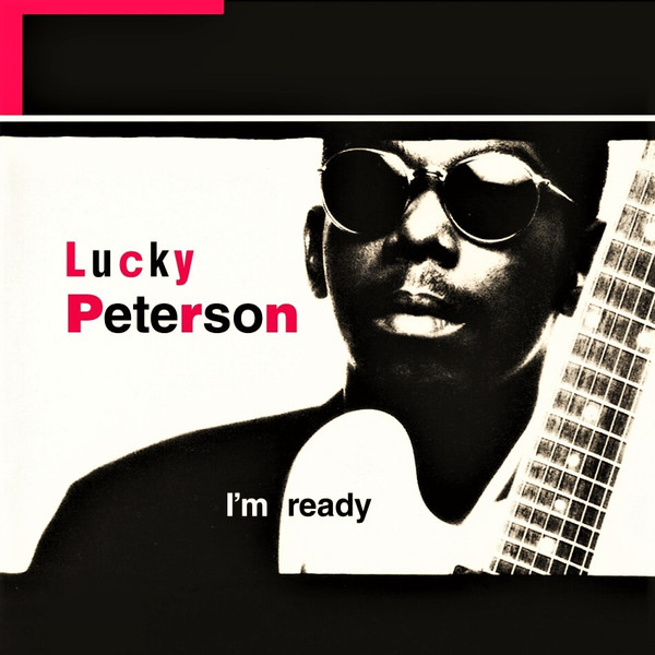 Lucky Peterson - I'm Ready