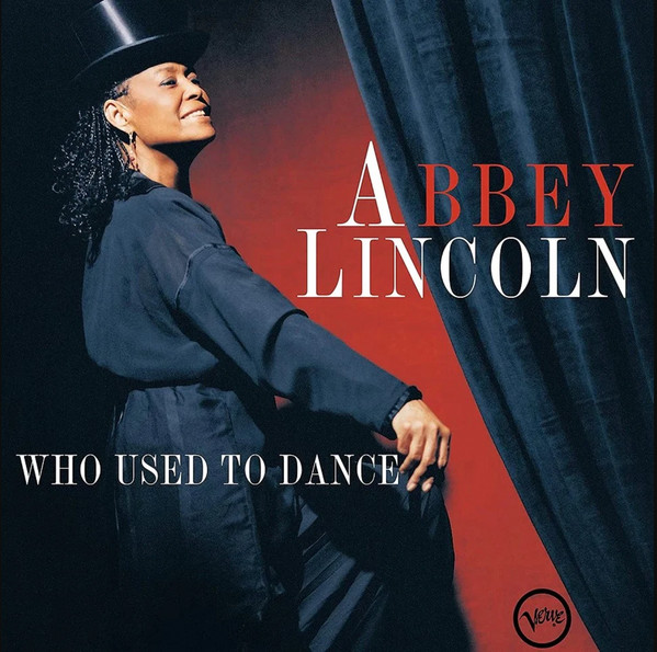 Abbey Lincoln - Who Used To Dance