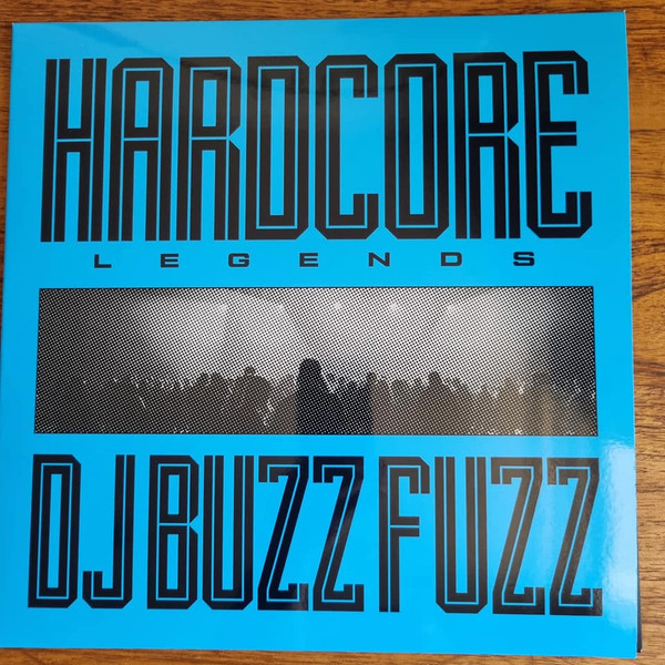 Buzz Fuzz - Hardcore Legends