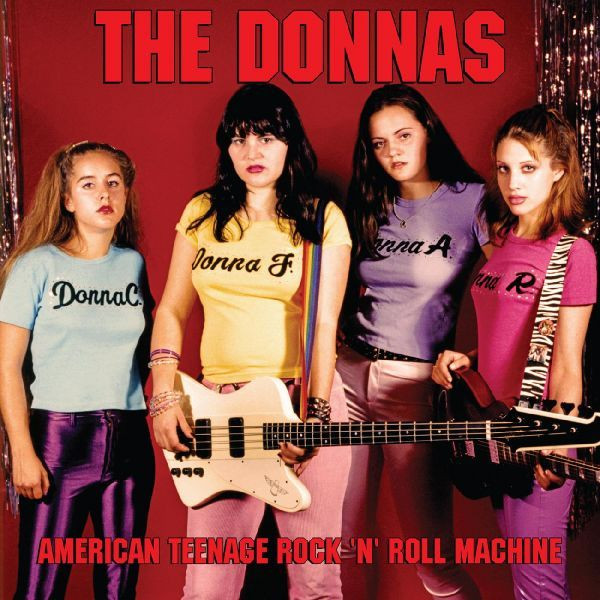 The Donnas - American Teenage Rock 'N' Roll Machine