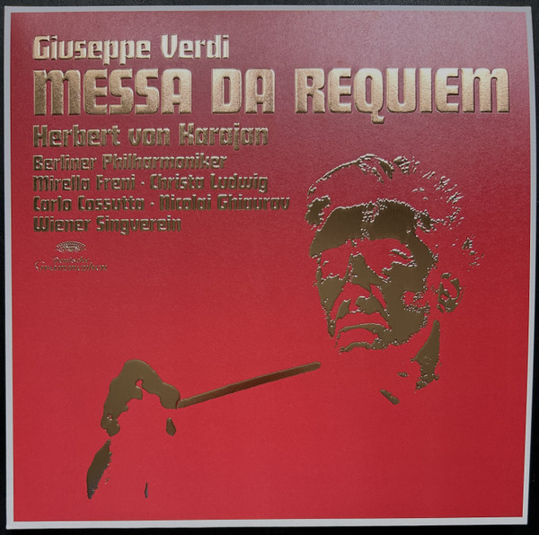 Giuseppe Verdi, Herbert Von Karajan, Berliner Philharmoniker, Mirella Freni, Christa Ludwig, Carlo Cossutta, Nicolai Ghiaurov, Wiener Singverein - Giuseppe Verdi: Messa Da Requiem