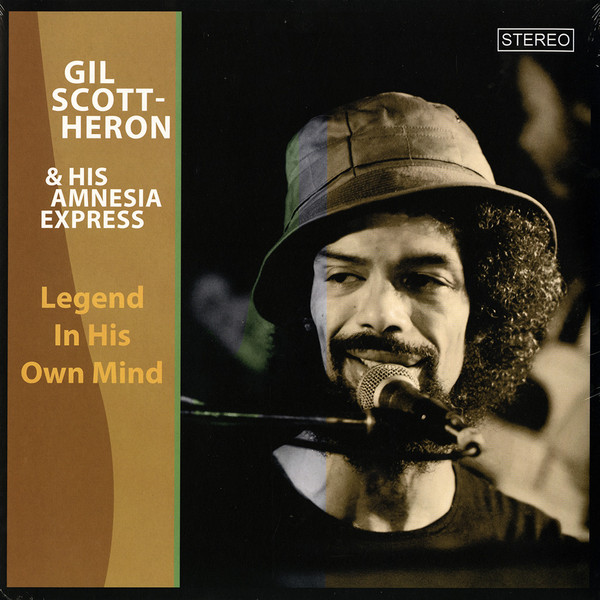 Gil Scott-Heron And His Amnesia Express - Legend In His Own Mind