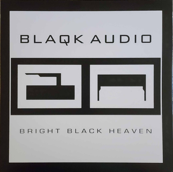 Blaqk Audio - Bright Black Heaven