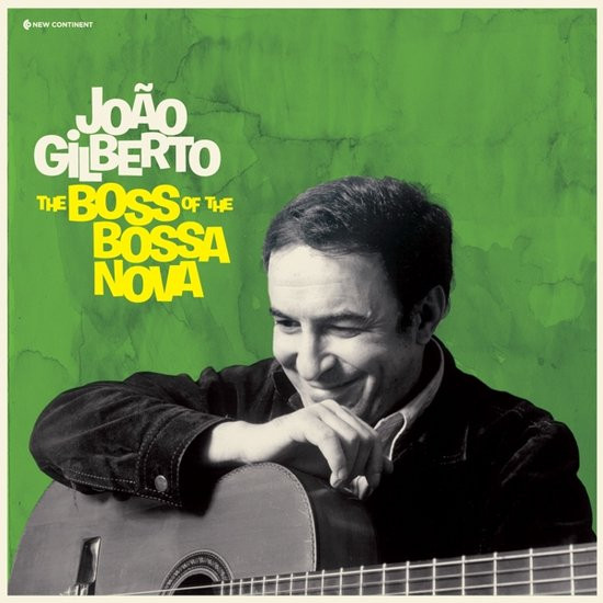 João Gilberto - The Boss Of The Bossa Nova