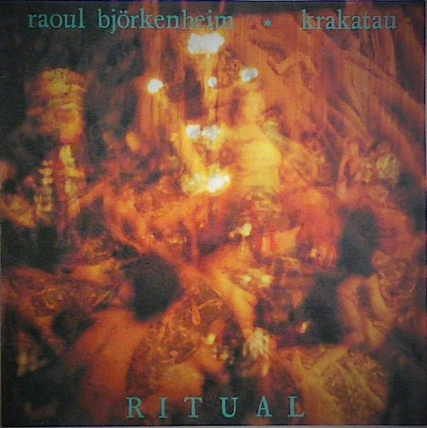 Raoul Björkenheim, Krakatau - Ritual