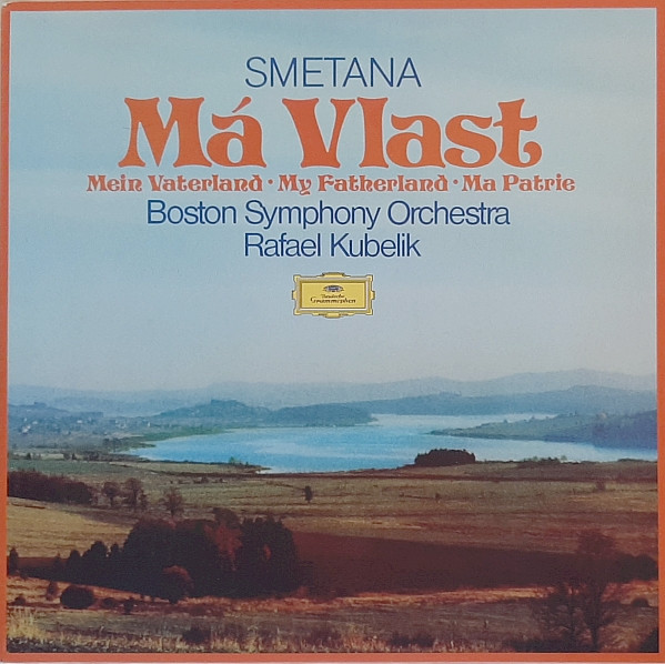 Bedřich Smetana, Boston Symphony Orchestra, Rafael Kubelik - Má Vlast