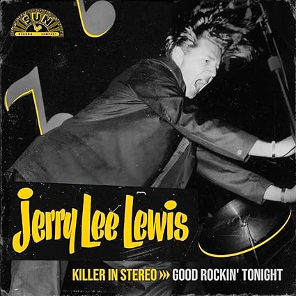 Jerry Lee Lewis - Killer In Stereo - Good Rockin' Tonight