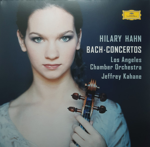 Hilary Hahn, The Los Angeles Chamber Orchestra, Jeffrey Kahane, Johann Sebastian Bach - Concertos