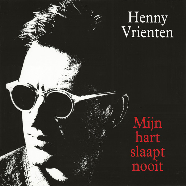 Henny Vrienten - Mijn Hart Slaapt Nooit