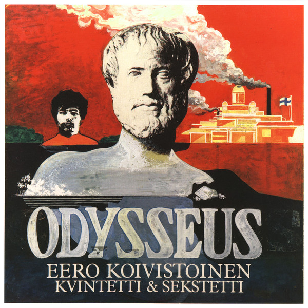 Eero Koivistoinen Kvintetti & Sekstetti - Odysseus