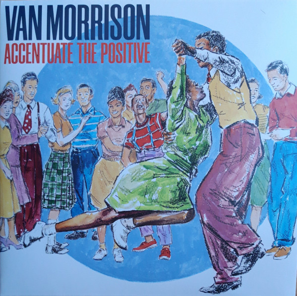 Van Morrison - Accentuate The Positive