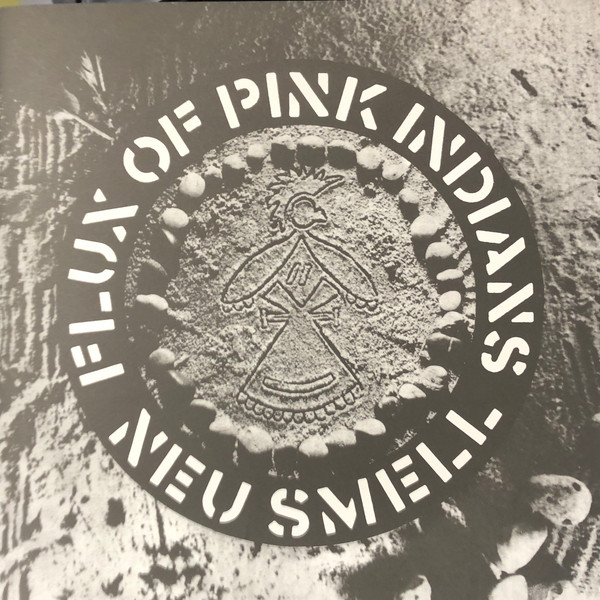 Flux Of Pink Indians - Neu Smell