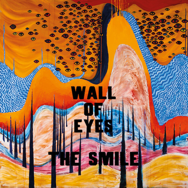 The Smile (5) - Wall Of Eyes