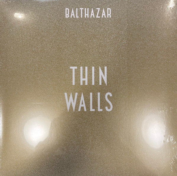 Balthazar (6) - Thin Walls