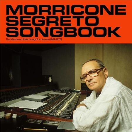 Ennio Morricone - Morricone Segreto Songbook