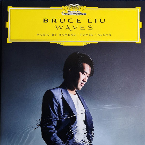 Bruce Liu, Jean-Philippe Rameau, Maurice Ravel, Charles-Valentin Alkan - Waves (Music By Rameau • Ravel • Alkan)