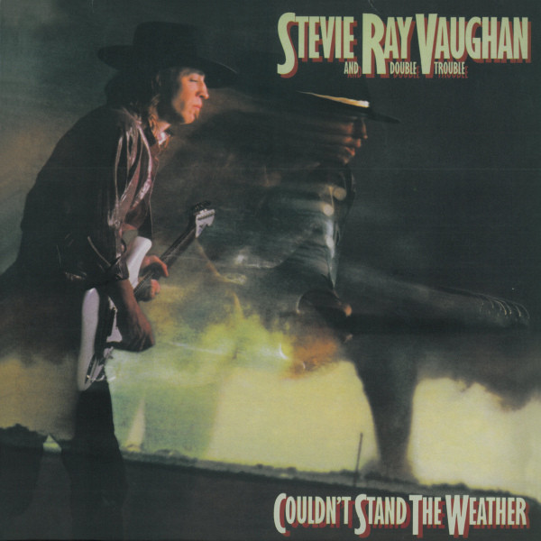 Stevie Ray Vaughan & Double Trouble - Couldn't Stand The Weather