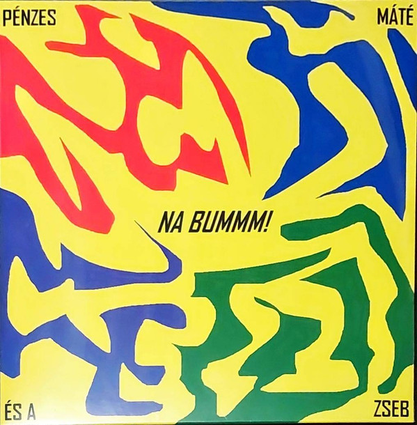 Pénzes Máté - Na Bumm!