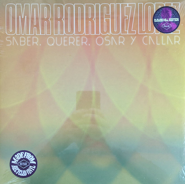 Omar Rodriguez-Lopez - Saber, Querer, Osar Y Callar