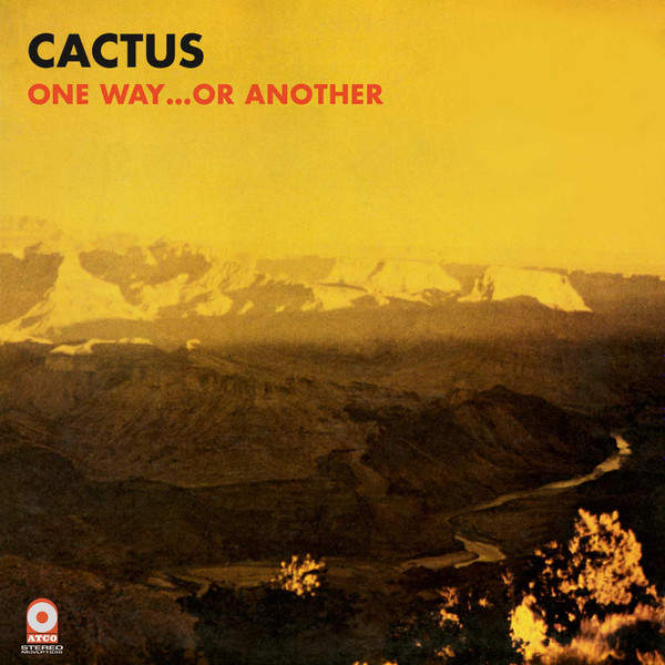 Cactus (3) - One Way...Or Another