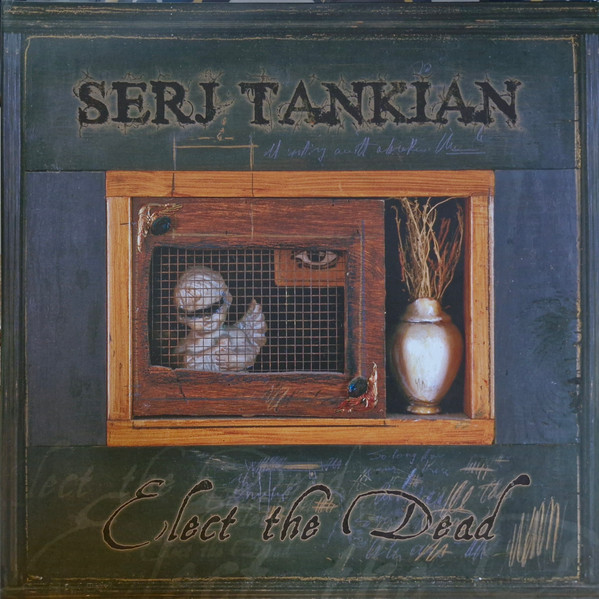 Serj Tankian - Elect The Dead