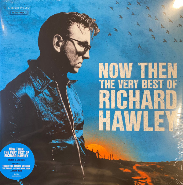 Richard Hawley - Now Then: The Very Best Of Richard Hawley