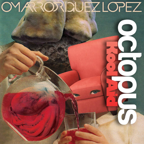 Omar Rodriguez-Lopez - Octopus Kool Aid