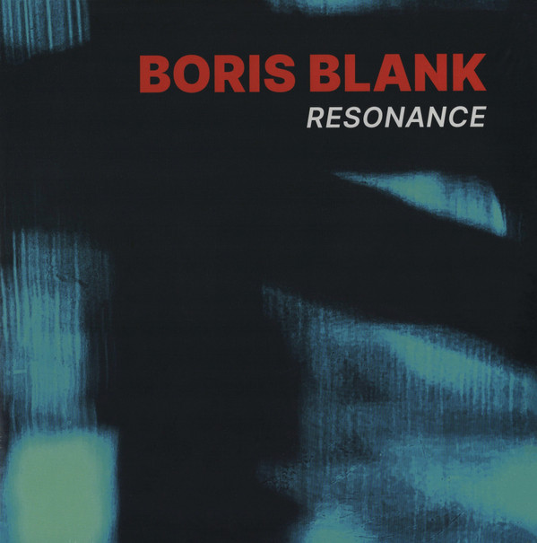 Boris Blank - Resonance