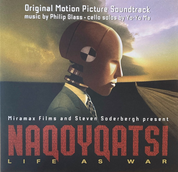 Philip Glass, Yo-Yo Ma - Naqoyqatsi: Life As War (Original Motion Picture Soundtrack)