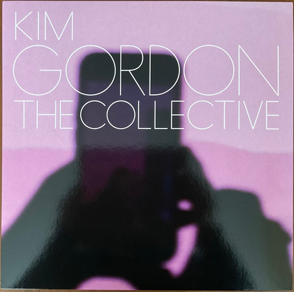 Kim Gordon - The Collective