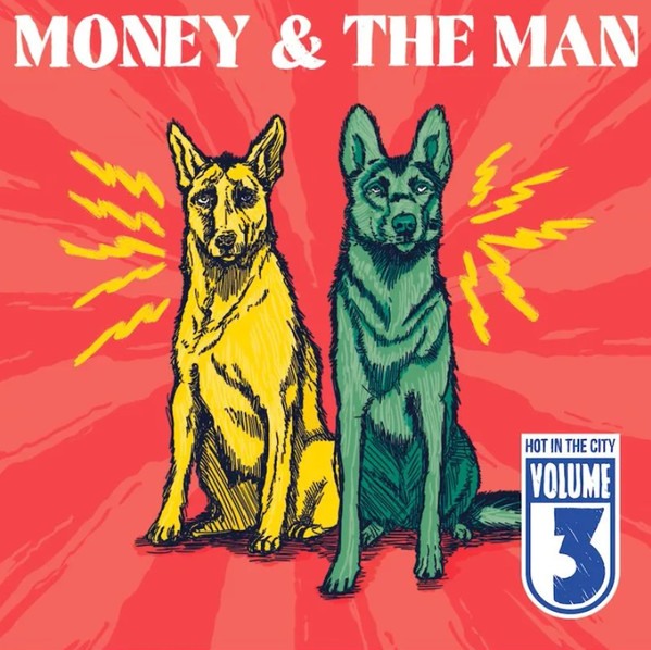 Money & The Man - Volume III: Hot In The City