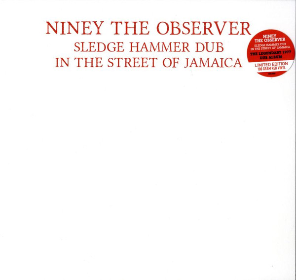 Niney The Observer - Sledge Hammer Dub In The Street Of Jamaica